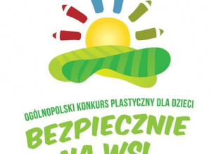 Konkurs Plastyczny"Bezpiecznie na wsi" Konkurs Plastyczny"Bezpiecznie na wsi"